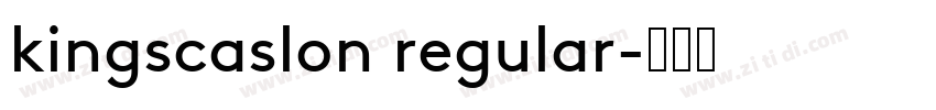 kingscaslon regular字体转换
